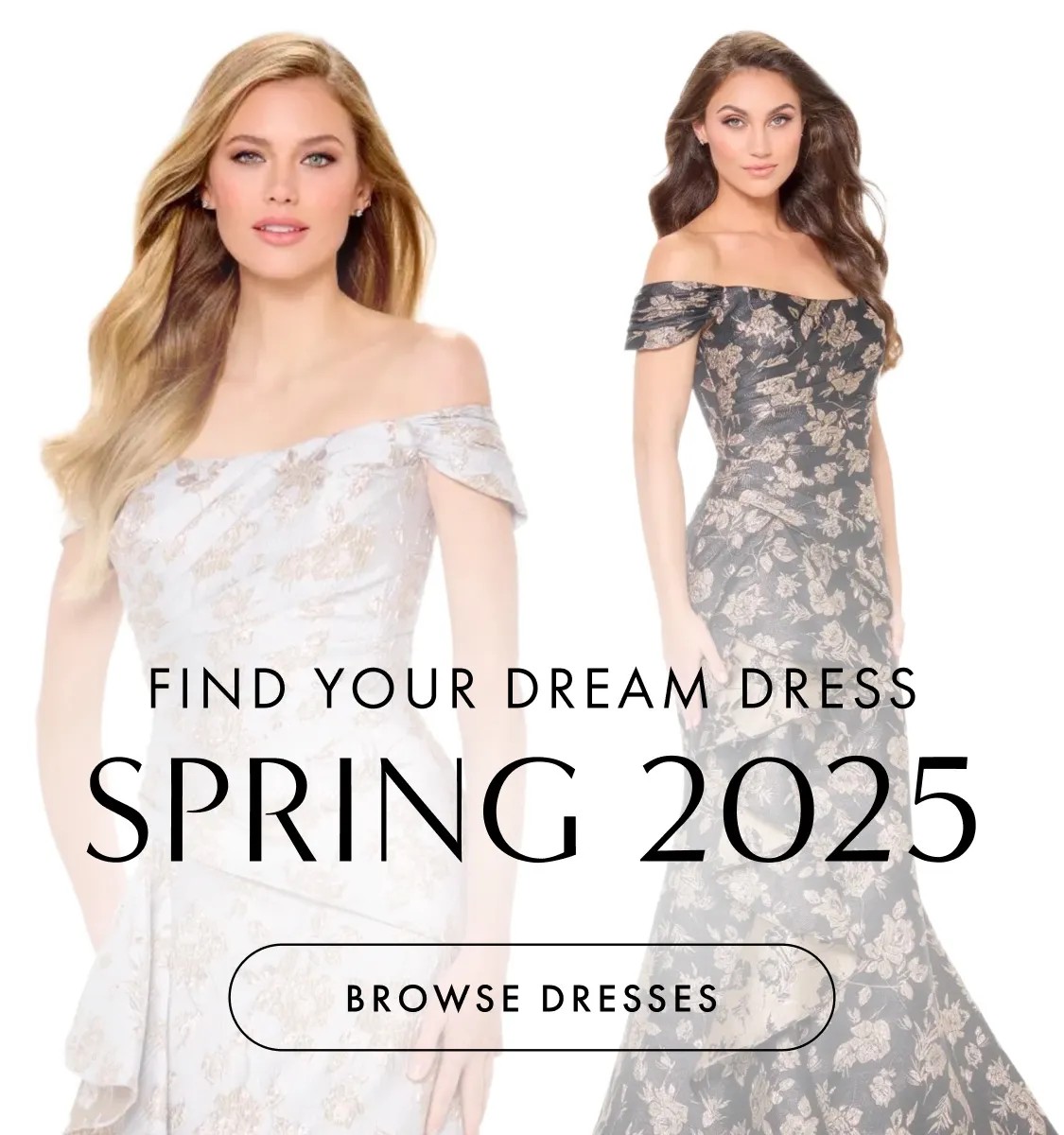 Find Your Dream Dress Spring 2025 Mobile